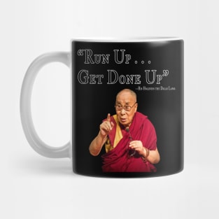 Run Up, Get Done Up Mug